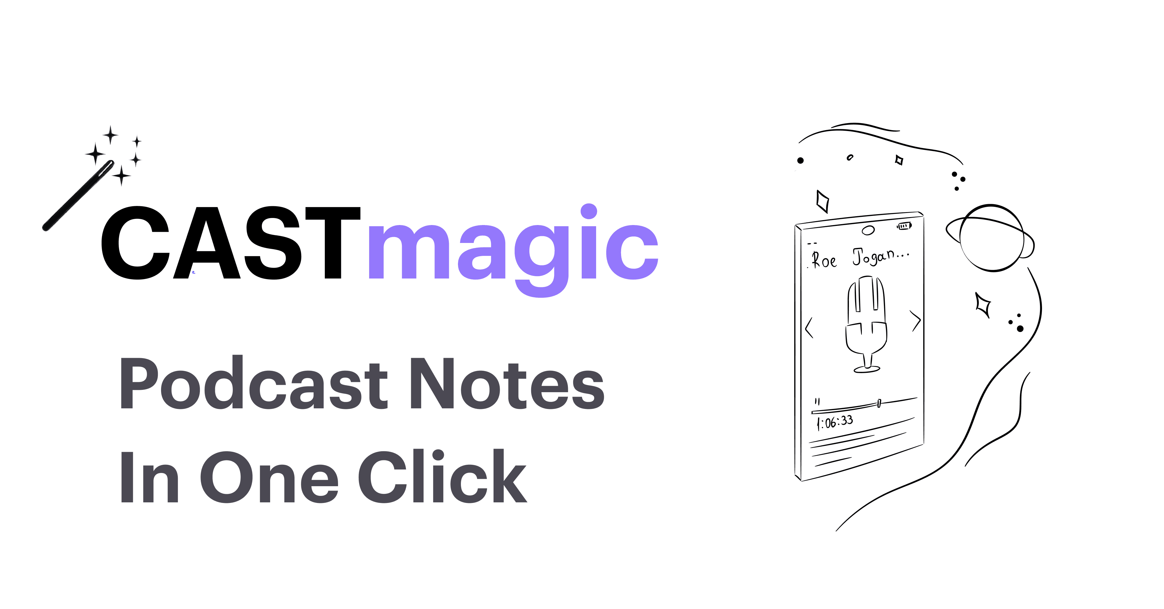 Castmagic – An automated post-production tool to streamline podcast creation.